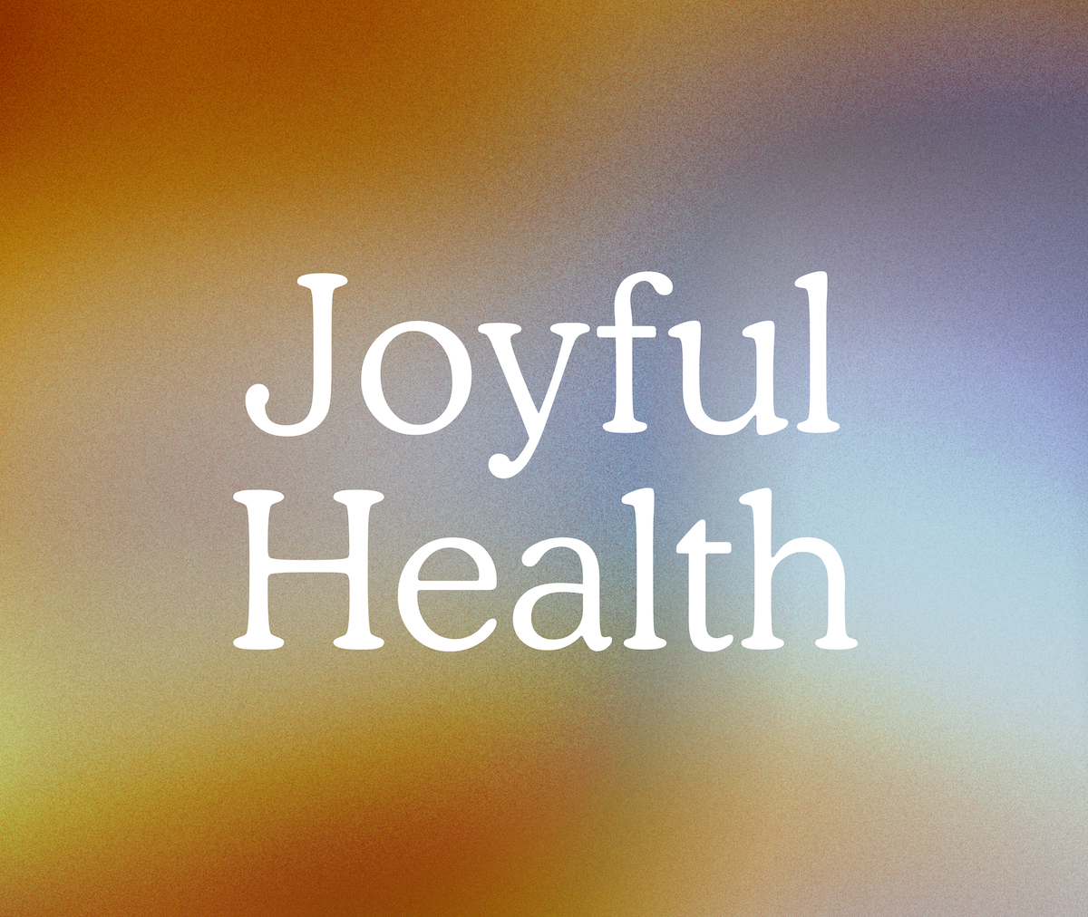 Joyful Health preview